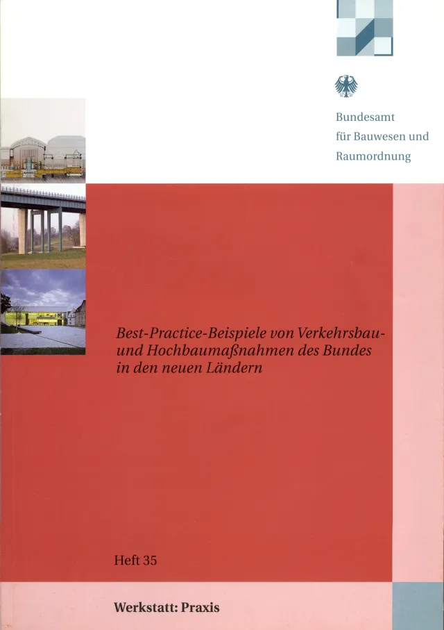 Best-Practice-Beispiele von Hochbau- und Verkehrsbaumassnahmen des Bundes in den neuen Ländern, Titel